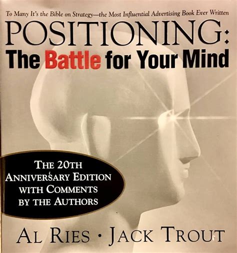  Positioning: The Battle for Your Mind -  Unlocking Marketing Genius through Strategic Branding and Consumer Perception